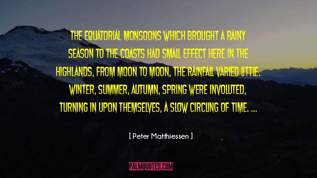 Romantic Rainy Season quotes by Peter Matthiessen