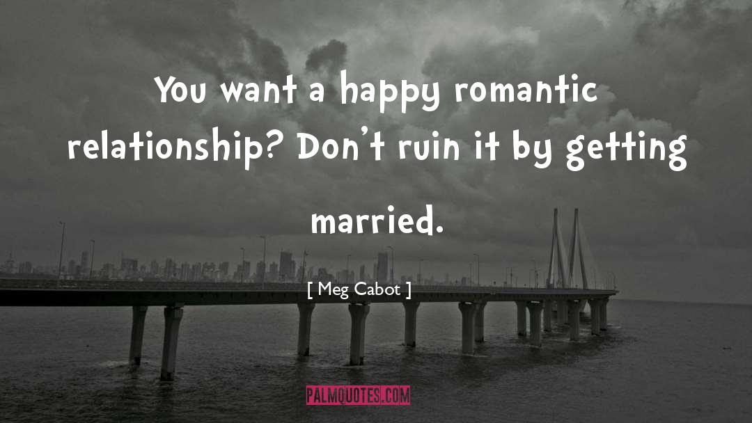 Romantic Relationship quotes by Meg Cabot