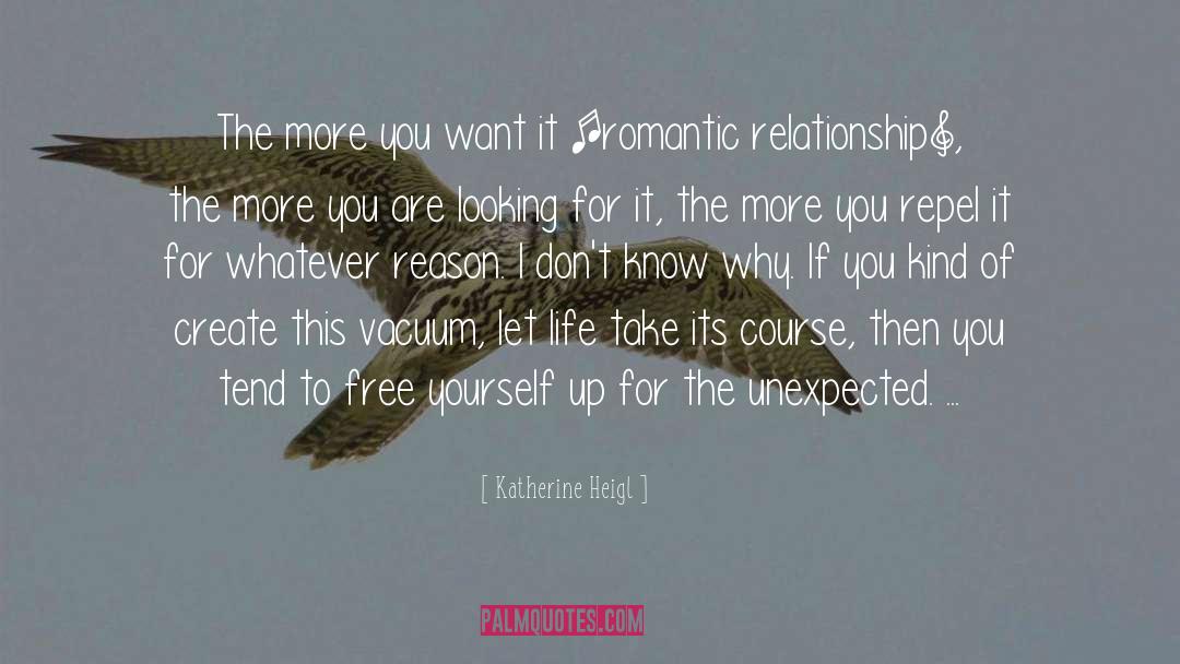 Romantic Relationship quotes by Katherine Heigl