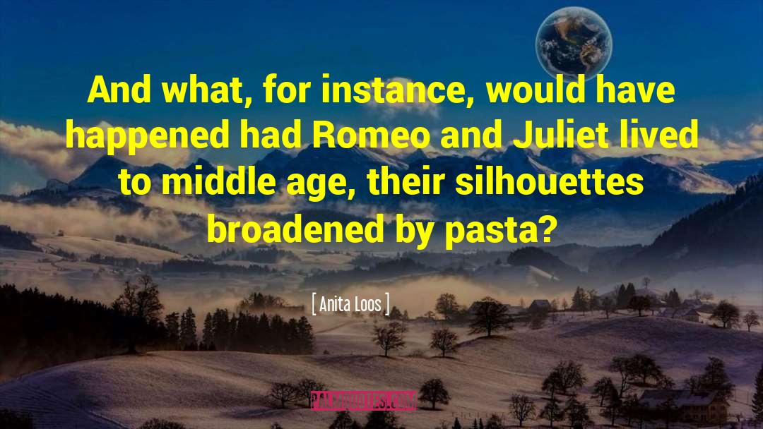 Romantic Romeo And Juliet quotes by Anita Loos