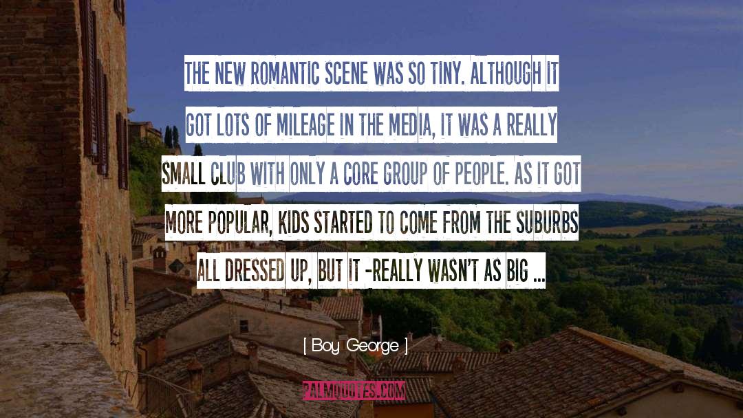 Romantic Scene quotes by Boy George