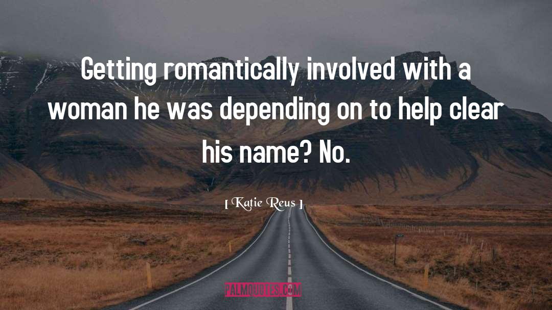 Romantic Suspense Novels quotes by Katie Reus