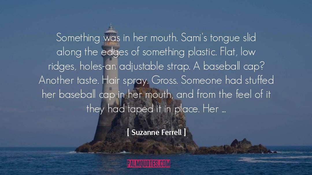 Romantic Suspense quotes by Suzanne Ferrell