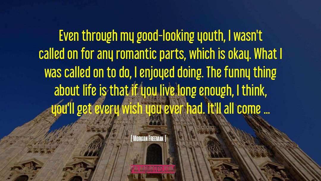 Romantic Themes quotes by Morgan Freeman