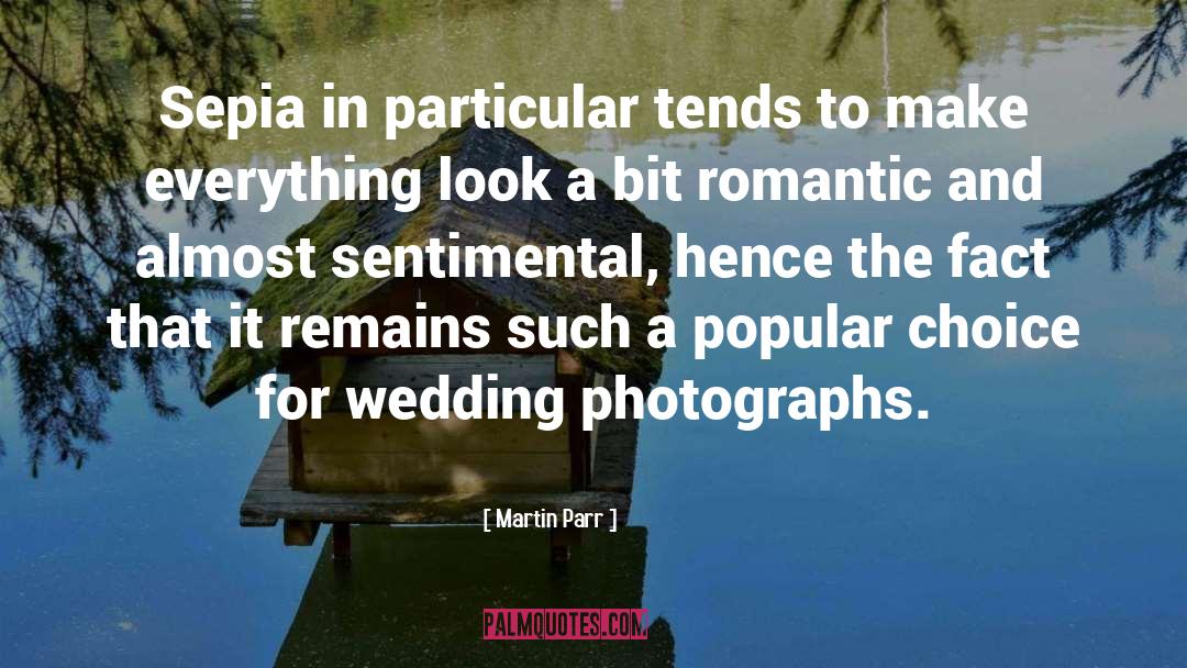 Romantic Wedding quotes by Martin Parr