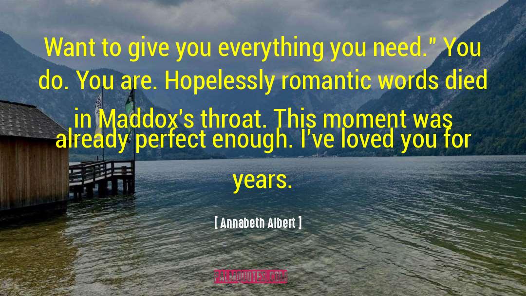 Romantic Words quotes by Annabeth Albert