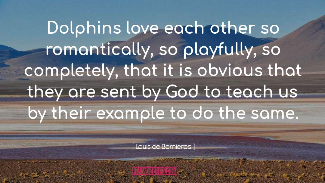 Romantically quotes by Louis De Bernieres