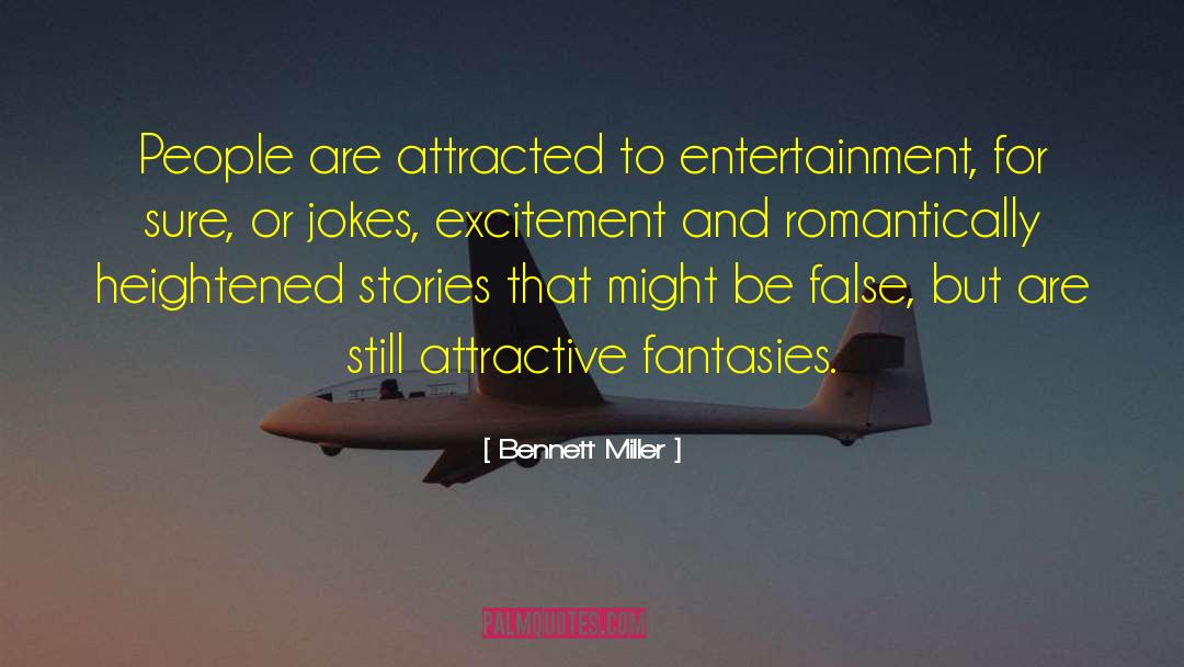 Romantically quotes by Bennett Miller
