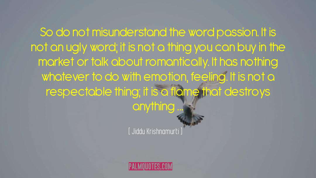 Romantically quotes by Jiddu Krishnamurti
