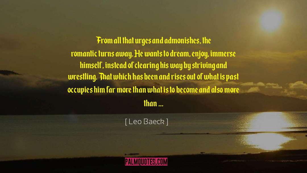 Romanticism quotes by Leo Baeck