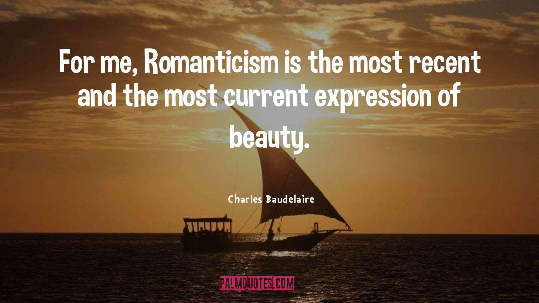 Romanticism quotes by Charles Baudelaire