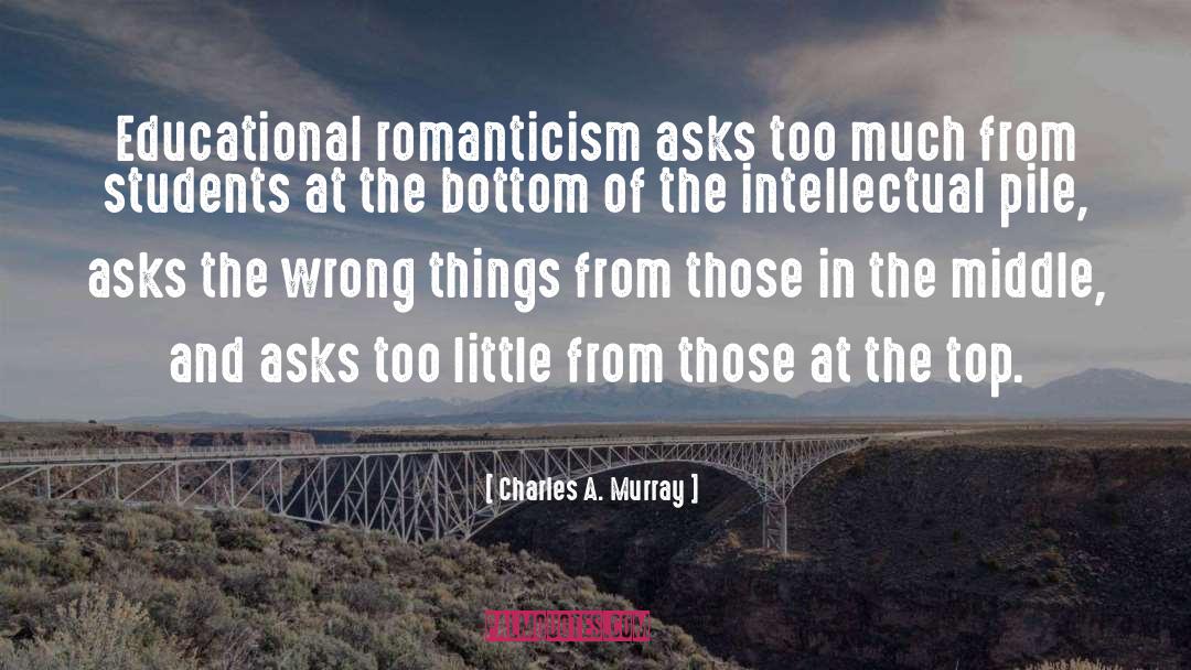 Romanticism quotes by Charles A. Murray