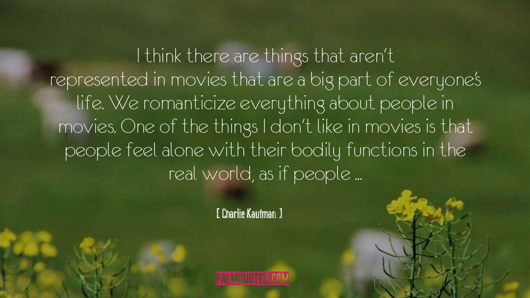 Romanticize quotes by Charlie Kaufman