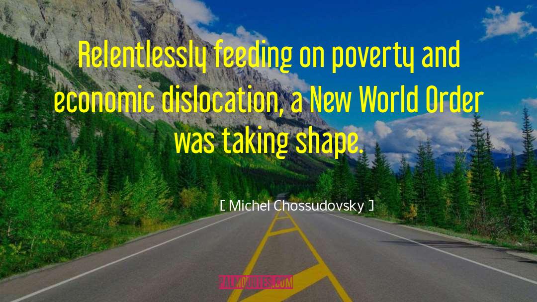 Romanticizing Poverty quotes by Michel Chossudovsky