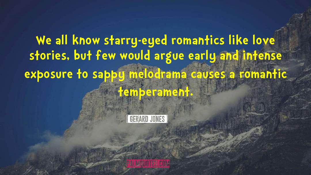 Romantics quotes by Gerard Jones