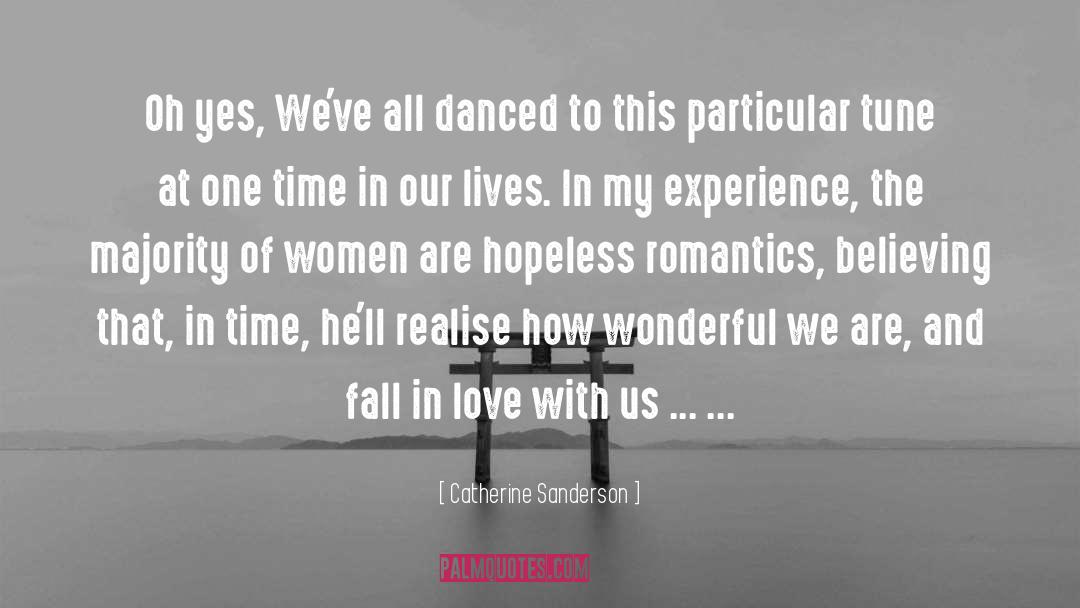 Romantics quotes by Catherine Sanderson