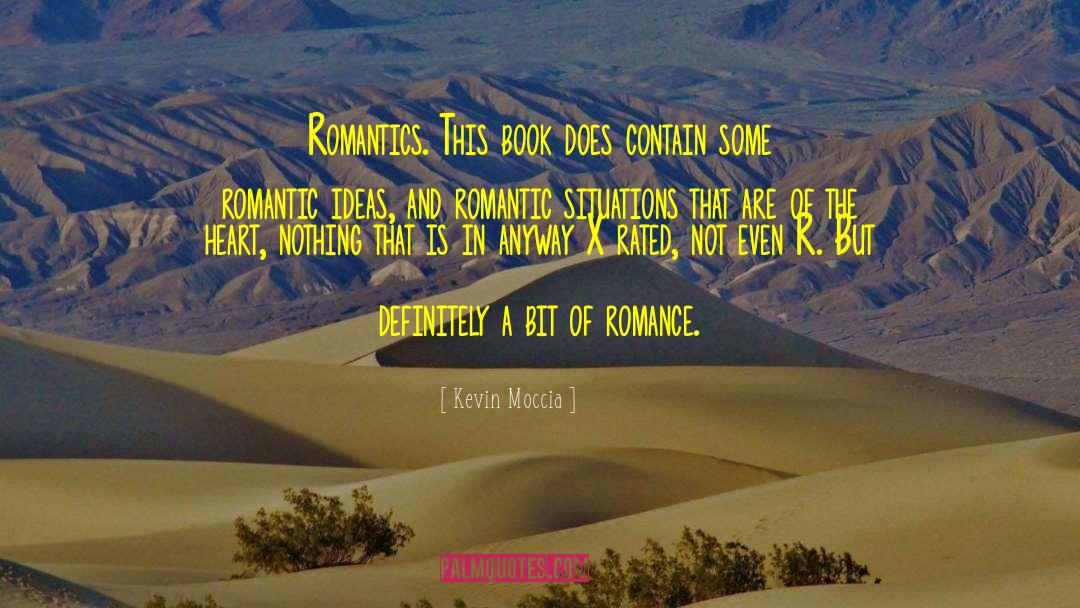 Romantics Versus Realists quotes by Kevin Moccia