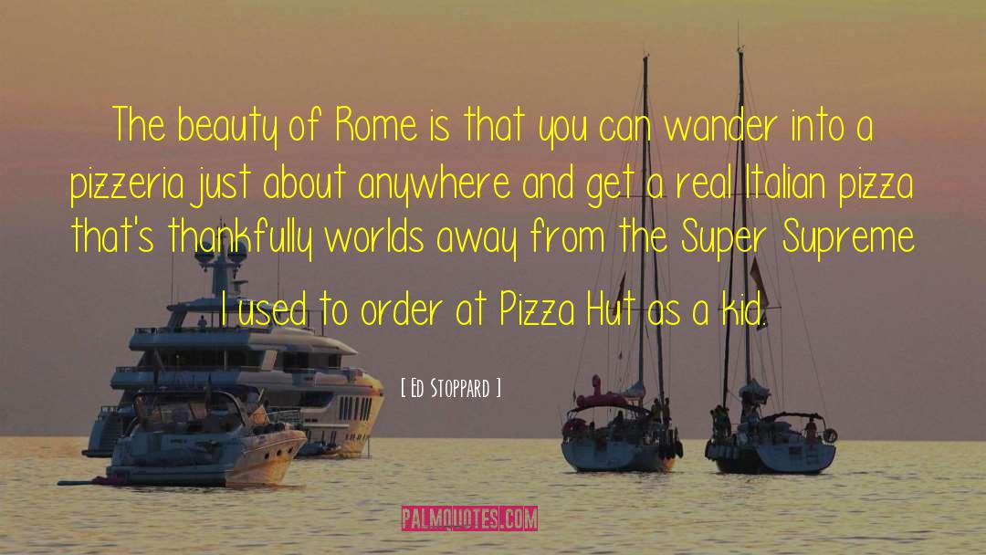 Rome And Rim Forever quotes by Ed Stoppard