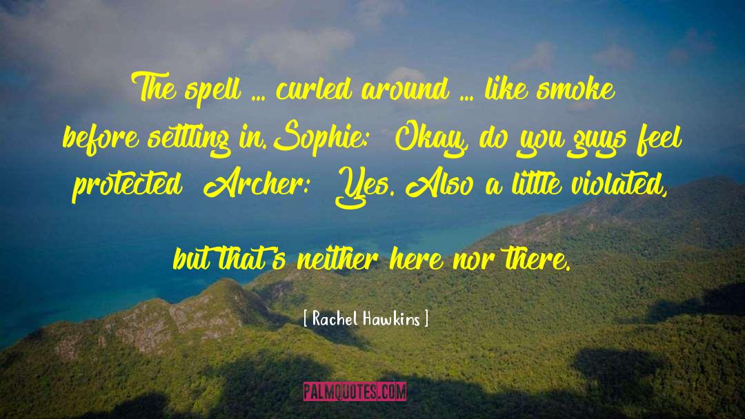 Rome Archer quotes by Rachel Hawkins