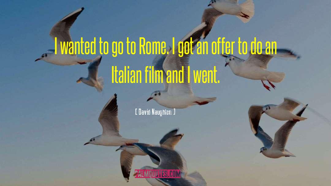Rome quotes by David Naughton