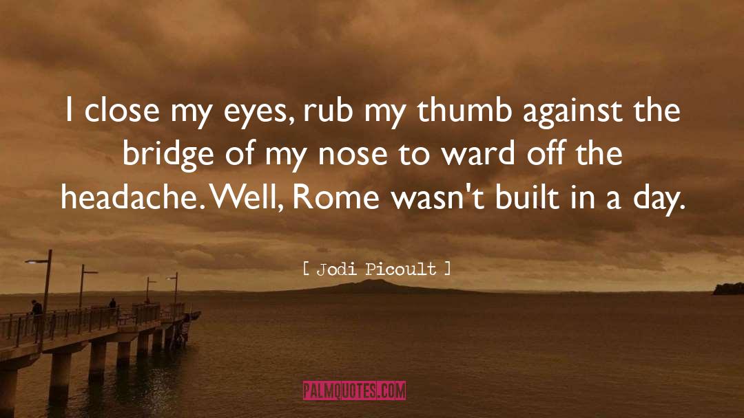 Rome quotes by Jodi Picoult