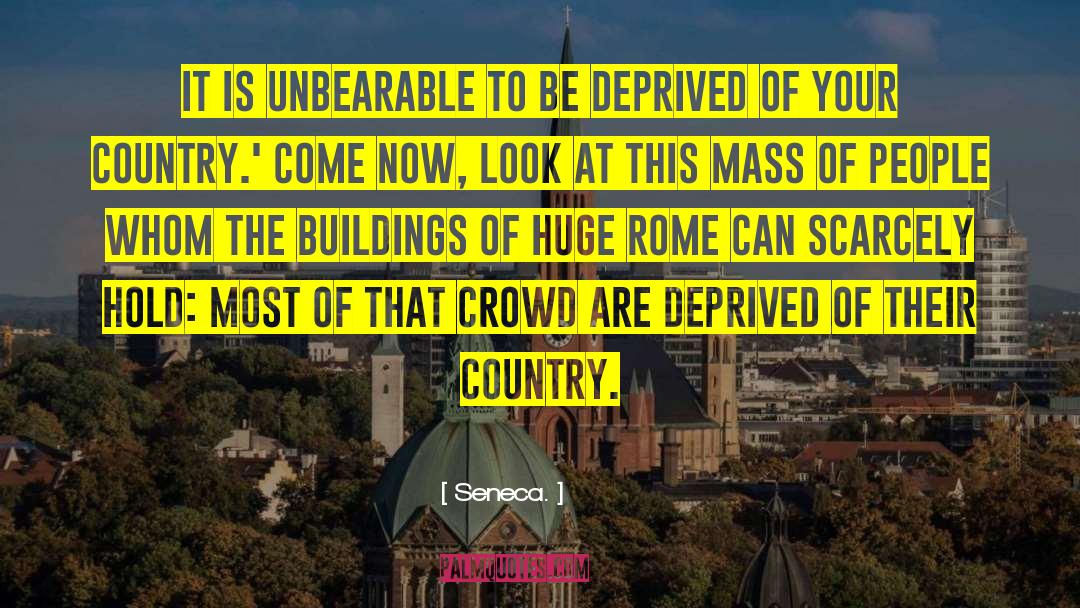 Rome quotes by Seneca.