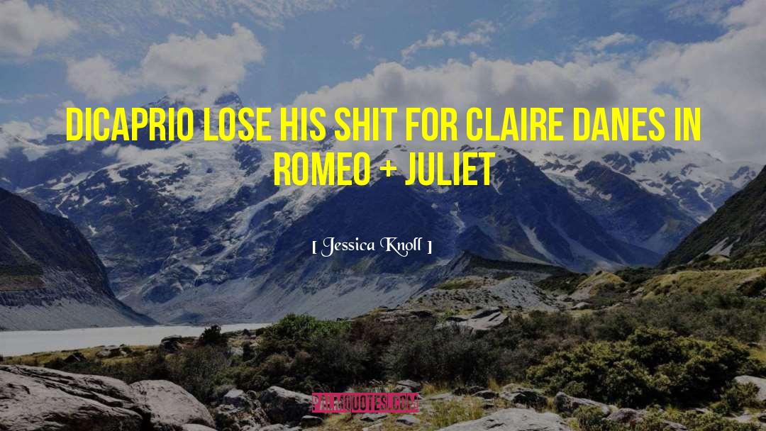 Romeo And Juliet Running Away quotes by Jessica Knoll