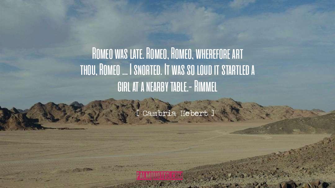 Romeo And Juliet Running Away quotes by Cambria Hebert