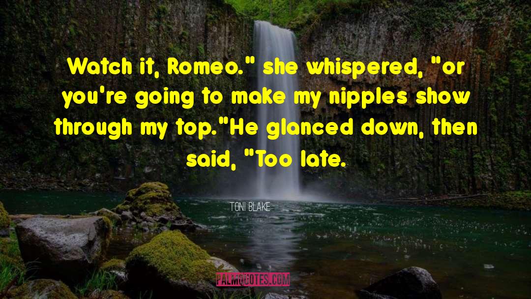 Romeo quotes by Toni Blake