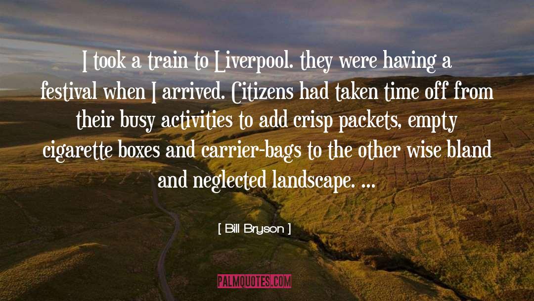Romulus Landscape quotes by Bill Bryson