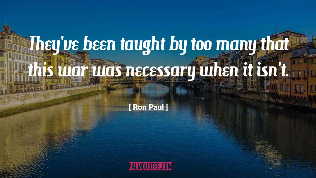 Ron Paul quotes by Ron Paul