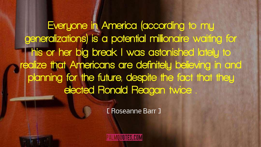 Ronald Reagan America quotes by Roseanne Barr