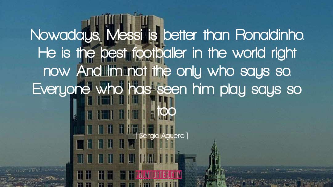 Ronaldinho quotes by Sergio Aguero