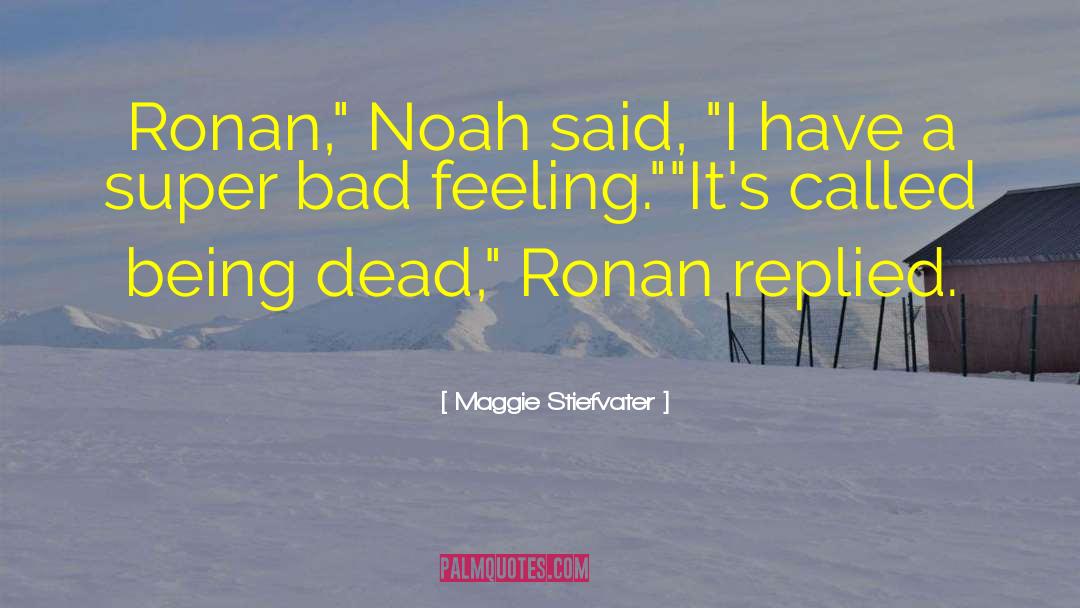 Ronan quotes by Maggie Stiefvater