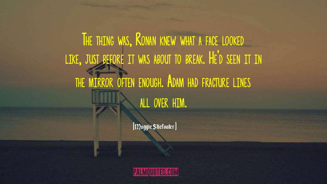 Ronan quotes by Maggie Stiefvater