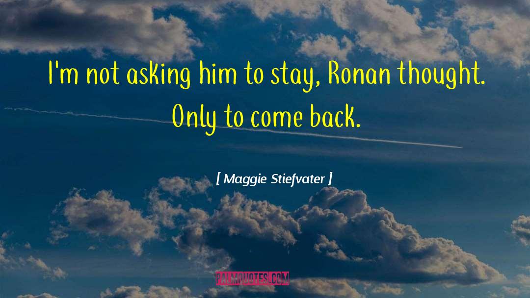 Ronan quotes by Maggie Stiefvater