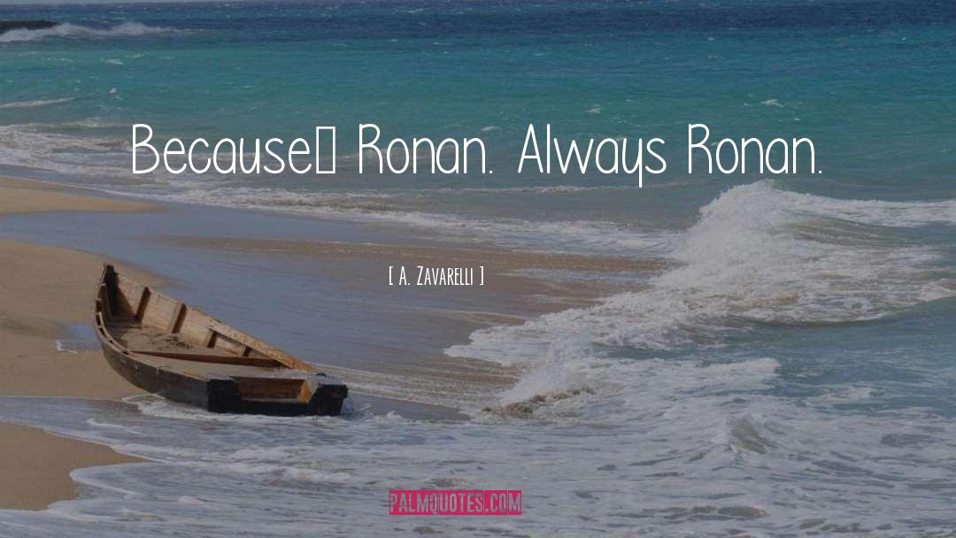 Ronan quotes by A. Zavarelli