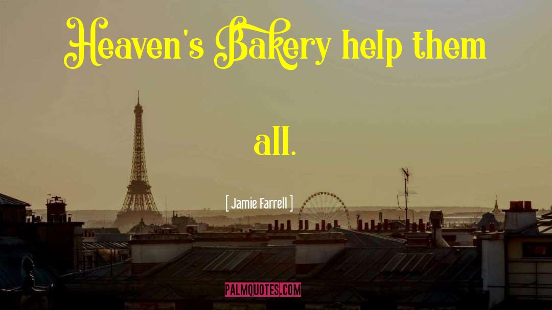 Ronata Bakery quotes by Jamie Farrell