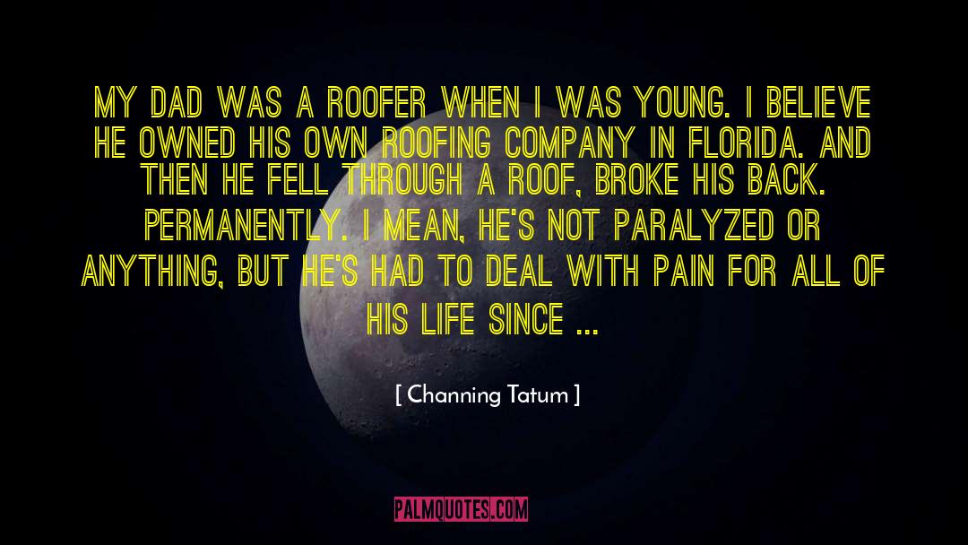 Roofing quotes by Channing Tatum