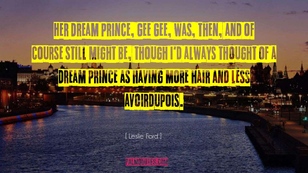 Rooftop Prince Famous quotes by Leslie Ford