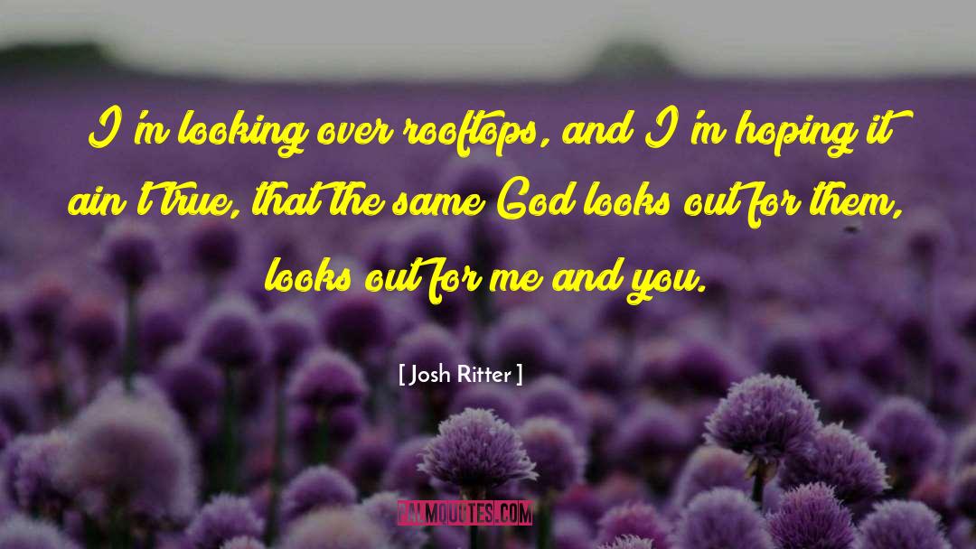 Rooftops quotes by Josh Ritter