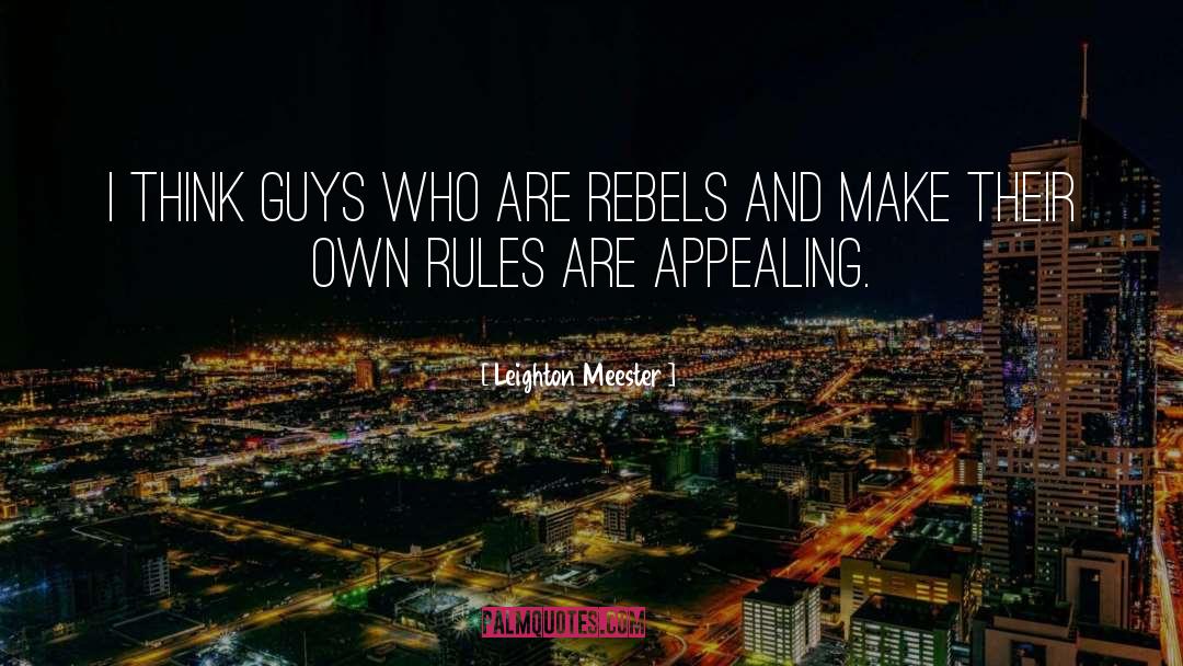 Rookie Rebels quotes by Leighton Meester