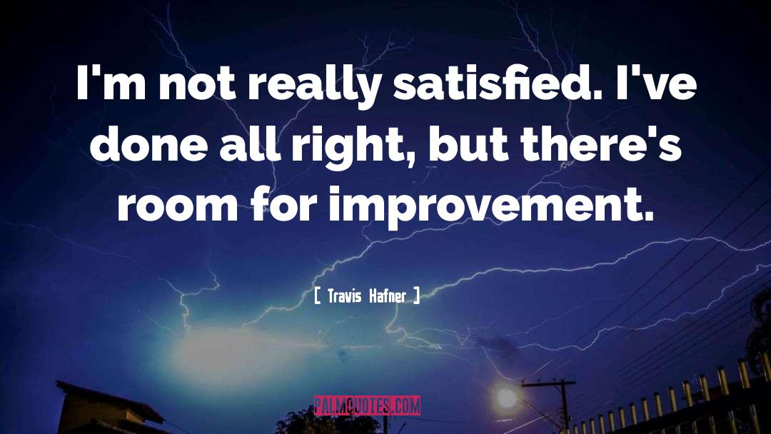 Room For Improvement quotes by Travis Hafner