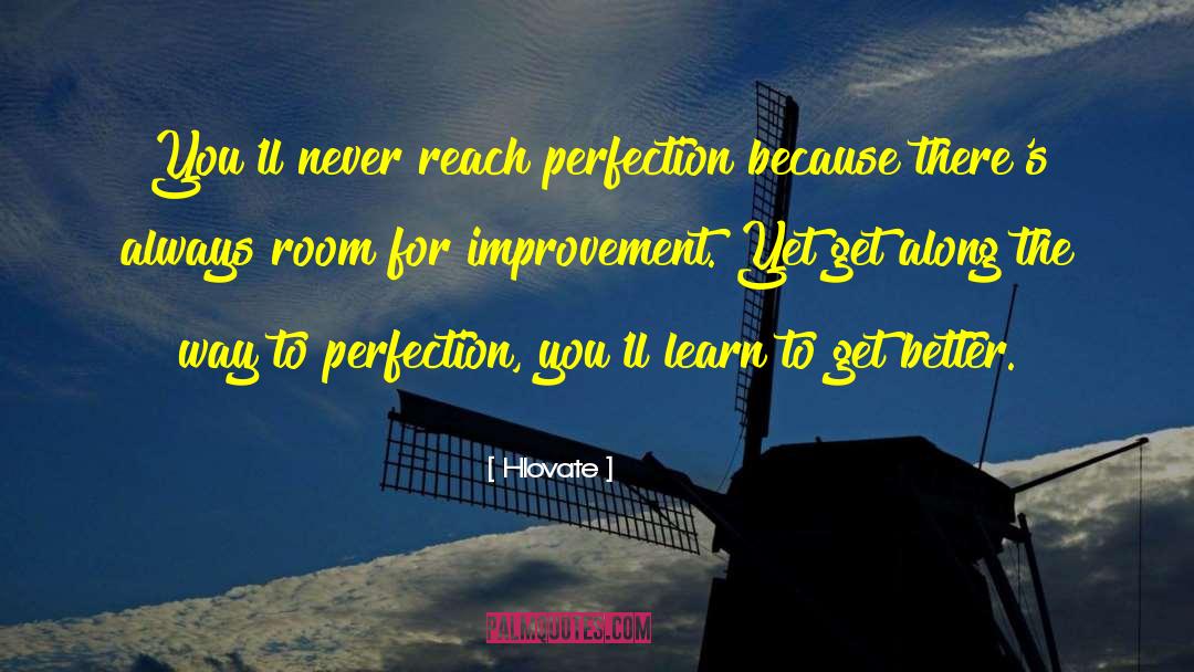 Room For Improvement quotes by Hlovate