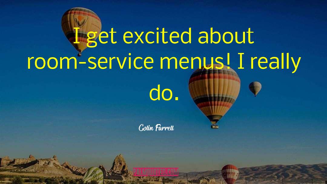 Room Service quotes by Colin Farrell