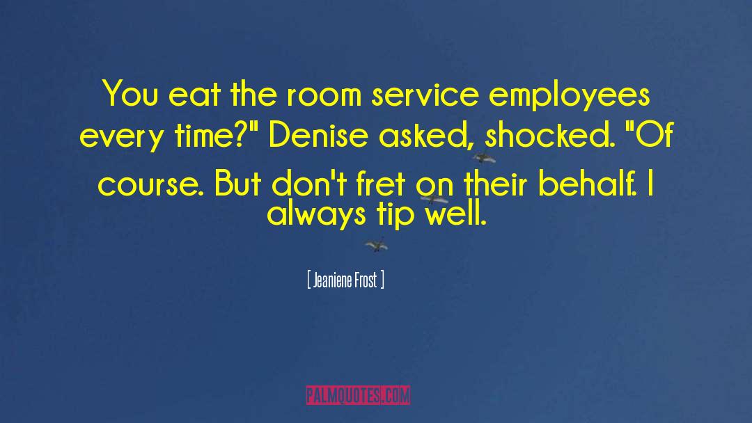 Room Service quotes by Jeaniene Frost