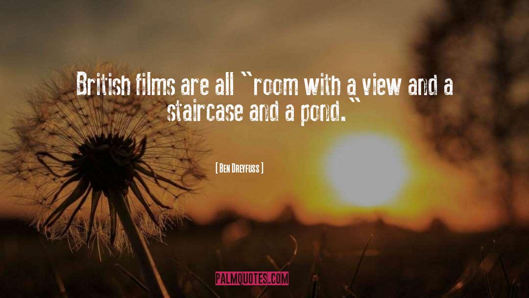 Room With A View quotes by Ben Dreyfuss