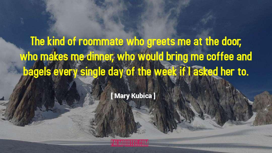 Roommate quotes by Mary Kubica