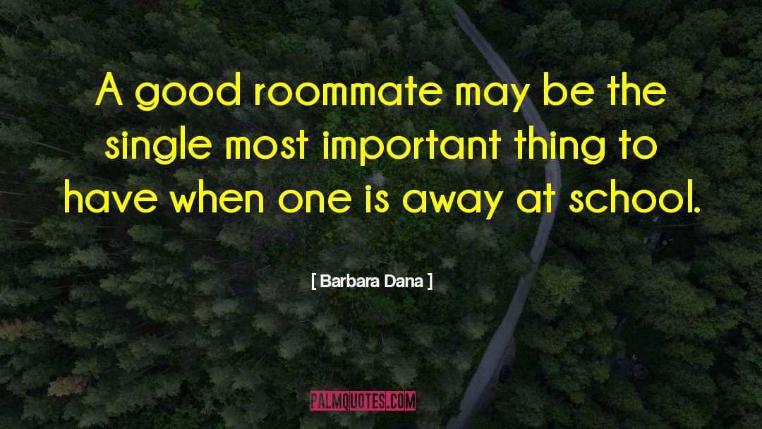 Roommates quotes by Barbara Dana