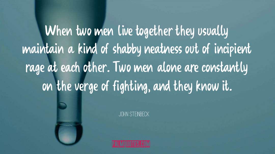 Roommates quotes by John Steinbeck